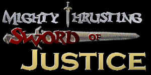 Mighty Thrusting Sword of Justice